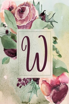 W: Wine Green Floral 2020 Weekly Planner 6”x9” (Wine Green Floral 6”x9” Planner Alphabet Series - Letter W)
