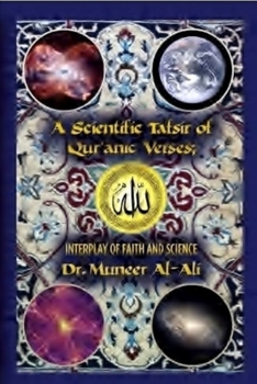Paperback A Scientific Tafsir of Qur'anic Verses; Interplay of Faith and Science: (Third Edition) (B&W) Book