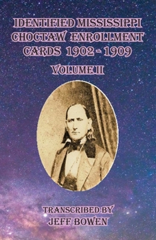 Paperback Identified Mississippi Choctaw Enrollment Cards 1902 - 1909 Volume II Book
