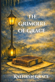 The Grimoire of Grace
