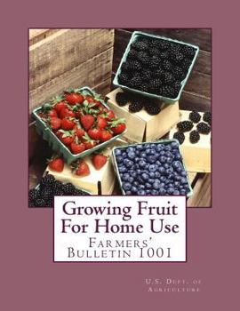 Paperback Growing Fruit For Home Use: Farmers' Bulletin 1001 Book