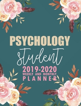 Paperback Psychology Student: 2019-2020 Weekly and Monthly Planner Academic Year with Class Timetable Exam Assignment Schedule Record School College Book