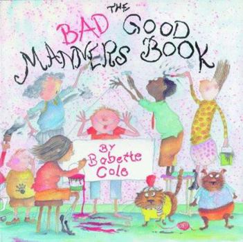 Hardcover The Bad Good Manners Book