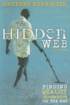 Paperback The Hidden Web: Quality Information on the Net Book
