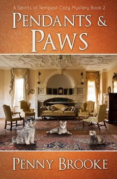 Paperback Pendants and Paws (A Spirits of Tempest Cozy Mystery Book 2) Book