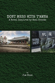Paperback Don't Mess with t'Amna: A Novel Inspired by Real Events Book