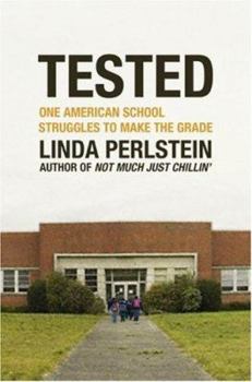 Hardcover Tested: One American School Struggles to Make the Grade Book