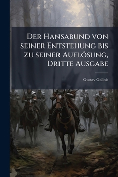 Paperback Der Hansabund von seiner Entstehung bis zu seiner Auflösung, Dritte Ausgabe [German] Book