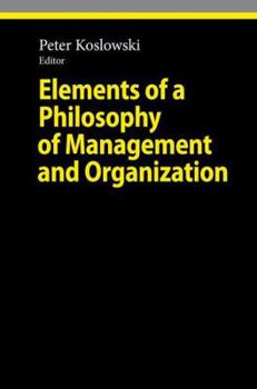 Paperback Elements of a Philosophy of Management and Organization Book