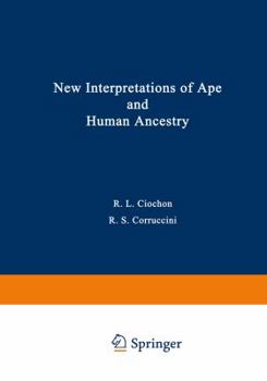 Paperback New Interpretations of Ape and Human Ancestry Book