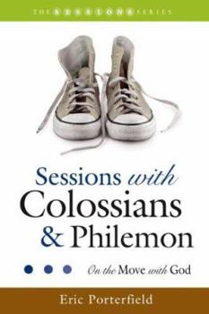 Paperback Sessions with Colossians & Philemon: On the Move with God Book