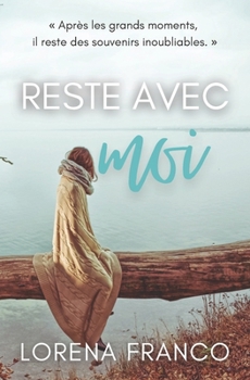 Reste avec moi: Roman romantique, intime et émouvant