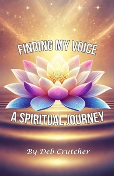 Paperback Finding My Voice - A Spiritual Journey Book