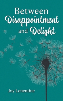 Paperback Between Disappointment and Delight Book