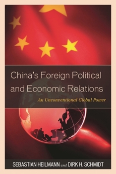 Paperback China's Foreign Political and Economic Relations: An Unconventional Global Power Book