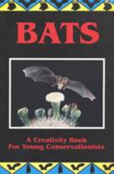 Bats: A Creativity Book for Young Conservationists - Book  of the Bat Conservation International