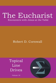 Paperback The Eucharist: Encounters with Jesus at the Table Book