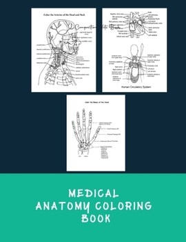 Paperback Medical Anatomy Coloring Book: An Easier and Entertaining way to learn Anatomy - Instructive guide to learn and master the Human Body with ease while Book