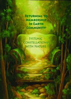 Paperback Returning to Membership in Earth Community: Systemic Constellations with Nature Book