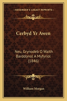 Paperback Cerbyd Yr Awen: Neu, Grynodeb O Waith Barddonol A Myfyriol (1846) [Welsh] Book