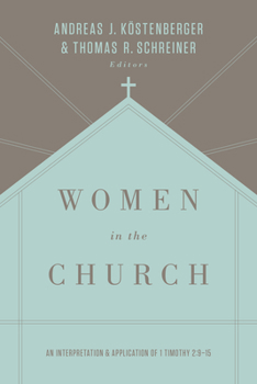 Paperback Women in the Church: An Interpretation and Application of 1 Timothy 2:9-15 (Third Edition) Book