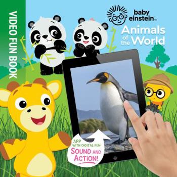 Board book Baby Einstein Animals of the World-Video Fun Board Book with Sound & Action APP Book