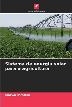 Sistema de energia solar para a agricultura (Portuguese Edition)