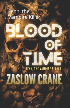 Paperback Blood of Time: Fenn, the Vampire Killer Book