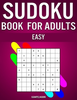 Paperback Sudoku Book for Adults Easy: Sudoku Puzzles created for Adults with Easy Difficulty and Solutions (Instructions and Pro Tips Included) Book