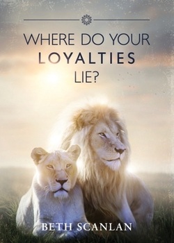 Paperback Where Do Your Loyalties Lie? Book