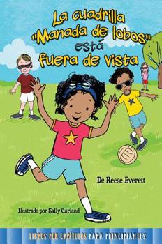 Library Binding La Cuadrilla "manada de Lobos" Est? Fuera de Vista: Wolfpack Gang Is Outta Sight [Spanish] Book