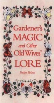 Hardcover Gardener's Magic and Other Old Wives' Lore Book