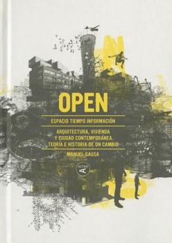 Hardcover Open: Arquitectura, Vivienda Y Ciudad Contemporanea: Teoria E Historia de Un Cambio [Spanish] Book