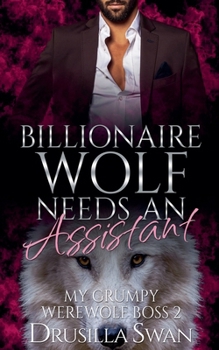 Paperback Billionaire Wolf Needs an Assistant Book