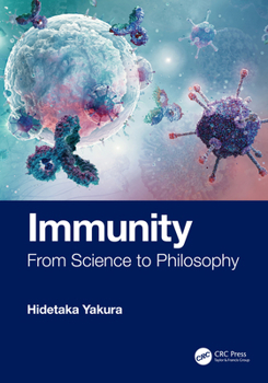 Hardcover Immunity: From Science to Philosophy Book