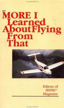 Paperback More I Learned about Flying from That Book