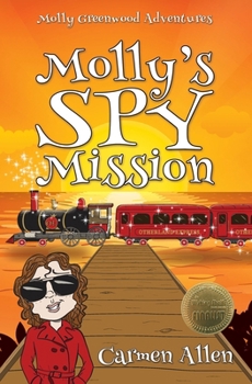 Molly's Spy Mission (Molly Greenwood Adventures)