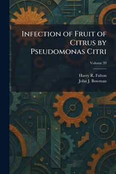 Paperback Infection of Fruit of Citrus by Pseudomonas Citri Book