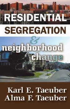 Hardcover Residential Segregation and Neighborhood Change Book