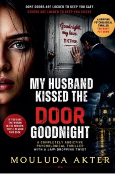 My Husband Kissed the Door Goodnight
