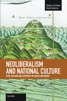 Paperback Neoliberalism and National Culture: State-Building and Legitimacy in Canada and Québec Book