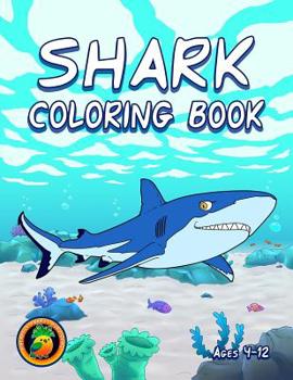 Paperback Shark Coloring Book: Ages 4-8, 8-12 Book
