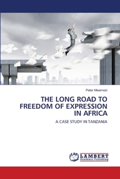 Paperback The Long Road to Freedom of Expression in Africa Book