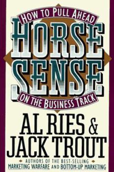 Paperback Horse Sense: How to Pull Ahead on the Business Track Book