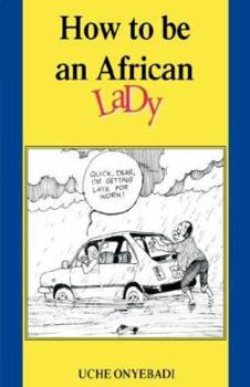 Paperback How to Be an African Lady Book
