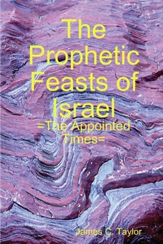 Paperback The Prophetic Feasts of Israel Book