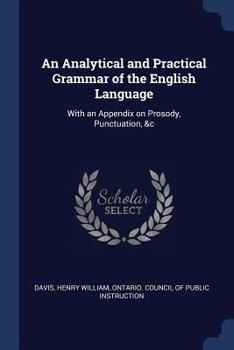 Paperback An Analytical and Practical Grammar of the English Language: With an Appendix on Prosody, Punctuation, &c Book