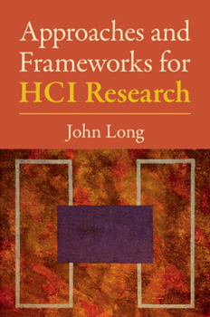 Paperback Approaches and Frameworks for Hci Research Book