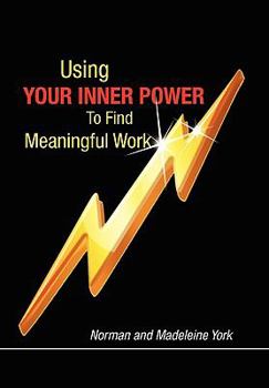 Hardcover Using Your Inner Power to Find Meaningful Work Book