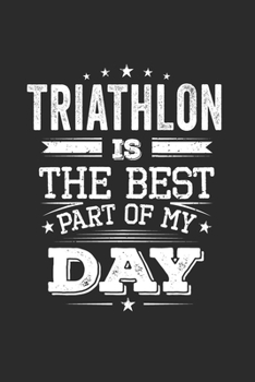 Paperback Triathlon Is The Best Part Of My Day Book